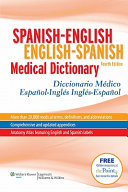 Spanish-English English-Spanish medical dictionary = Diccionario médico español-inglés inglés-español /