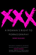 XXX : a woman's right to pornography /
