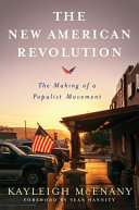 The new American revolution : the making of a populist movement /