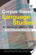 Corpus-based language studies : an advanced resource book /