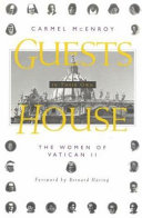 Guests in their own house : the women of Vatican II /