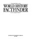 The Macmillan world history factfinder /