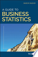 A guide to business statistics /