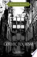 Gothic tourism : constructing haunted England /