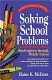 The parent's guide to solving school problems : kindergarten through middle school /