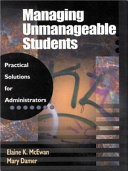 Managing unmanageable students : practical solutions for administrators /
