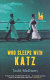 Who sleeps with Katz? /