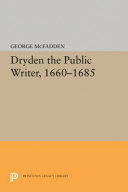 Dryden, the public writer, 1660-1685 /