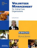 Volunteer management for animal care organizations /