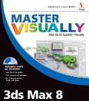 Master visually 3ds Max 8 /