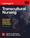 Leininger's transcultural nursing : concepts, theories, research, & practice /