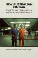 New Australian cinema : sources and parallels in American and British film /