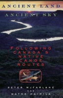 Ancient land, ancient sky : flying Canada's native canoe routes /