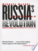 Russia's unfinished revolution : political change from Gorbachev to Putin /