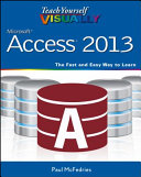 Teach yourself visually Microsoft Access 2013 /