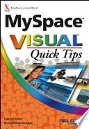 MySpace : VISUAL quick tips /