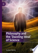 Philosophy and the 'Dazzling Ideal' of Science /