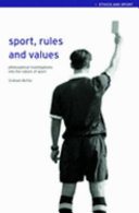 Sport, rules, and values : philosophical investigations into the nature of sport /