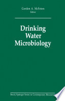 Drinking Water Microbiology : Progress and Recent Developments /