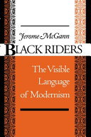 Black riders : the visible language of modernism /