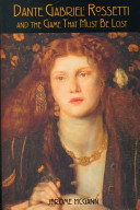 Dante Gabriel Rossetti and the game that must be lost /