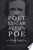 The Poet Edgar Allan Poe : Alien Angel /