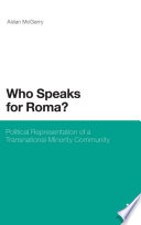 Who speaks for Roma? : political representation of a transnational minority community /