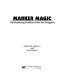 Marker magic : the rendering problem solver for designers /