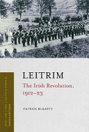 Leitrim : the Irish Revolution, 1912-23 /