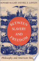 Between slavery and freedom : philosophy and American slavery /