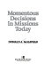 Momentous decisions in missions today /