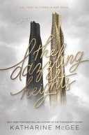 The dazzling heights /