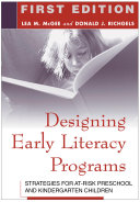 Designing early literacy programs : strategies for at-risk preschool and kindergarten children /