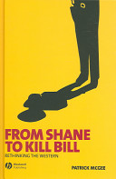 From Shane to Kill Bill : rethinking the Western /