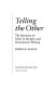 Telling the other : the question of value in modern and postcolonial writing /