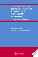 Accounting and financial system reform in a transition economy : a case study of Russia /