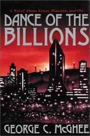 Dance of the billions : a novel about Texas, Houston, and oil /