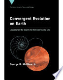 Convergent evolution on earth : lessons for the search for extraterrestrial life /