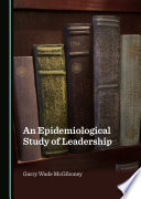 An Epidemiological Study of Leadership /