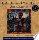 In the hollow of your hand : slave lullabies /
