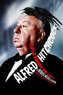 Alfred Hitchcock : a life in darkness and light /