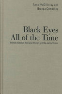 Black eyes all of the time : intimate violence, aboriginal women, and the justice system /