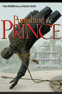 Punishing the prince : a theory of interstate relations, political institutions, and leader change /