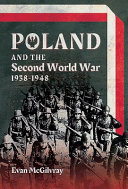 Poland and the Second World War, 1938-1948 /