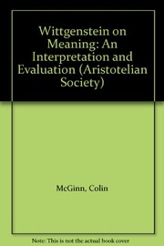 Wittgenstein on meaning : an interpretation and evaluation /