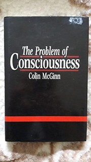 The problem of consciousness : essays toward a resolution /