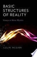 Basic structures of reality : essays in meta-physics /