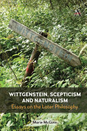 Wittgenstein, scepticism and naturalism : essays on the later philosophy /
