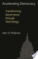 Accelerating democracy : transforming governance through technology /