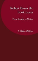Robert Burns the book lover : from reader to writer /